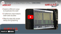 Diagnosing Intermittent Stall Concerns, a Wells Tech webcast