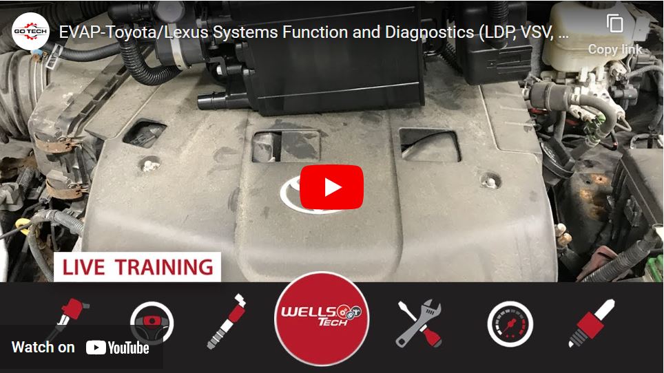 EVAP: Toyota/Lexus - Operation, Function, and Diagnostics (P0440, P0441, P0455), a WellsTech webinar