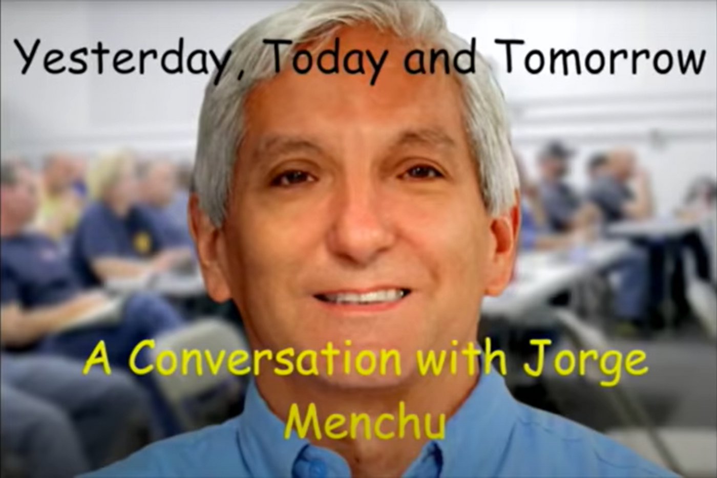 Pete Meier and Jorge Menchu discuss Yesterday, Today, and Tomorrow