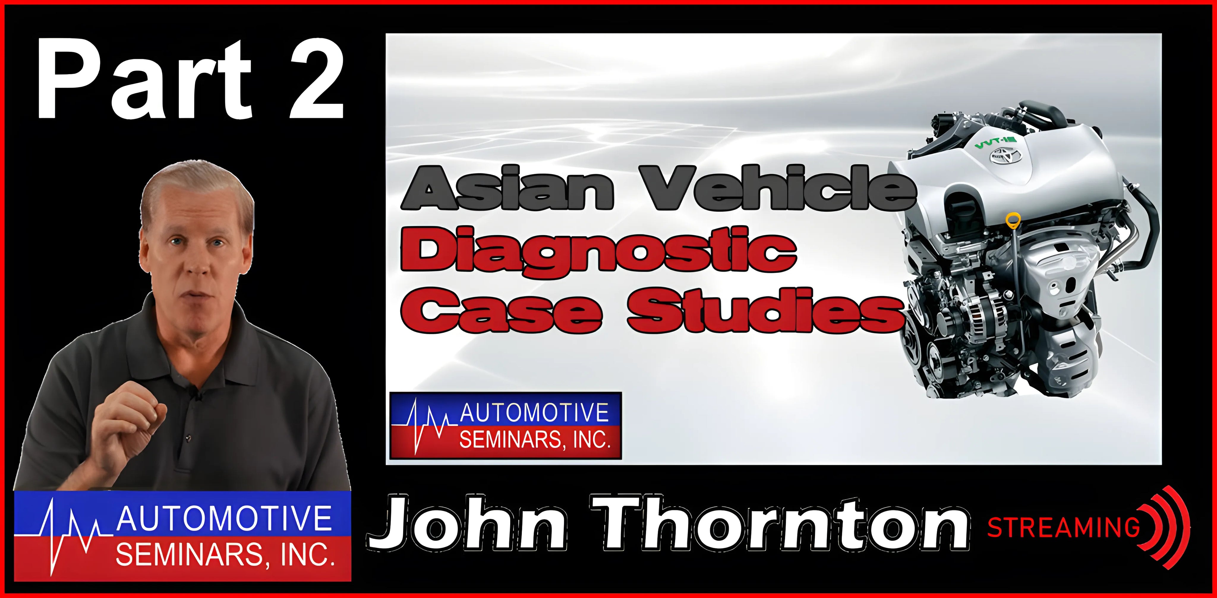 Asian Vehicle Diagnostic Case Studies Part 2 by John Thornton