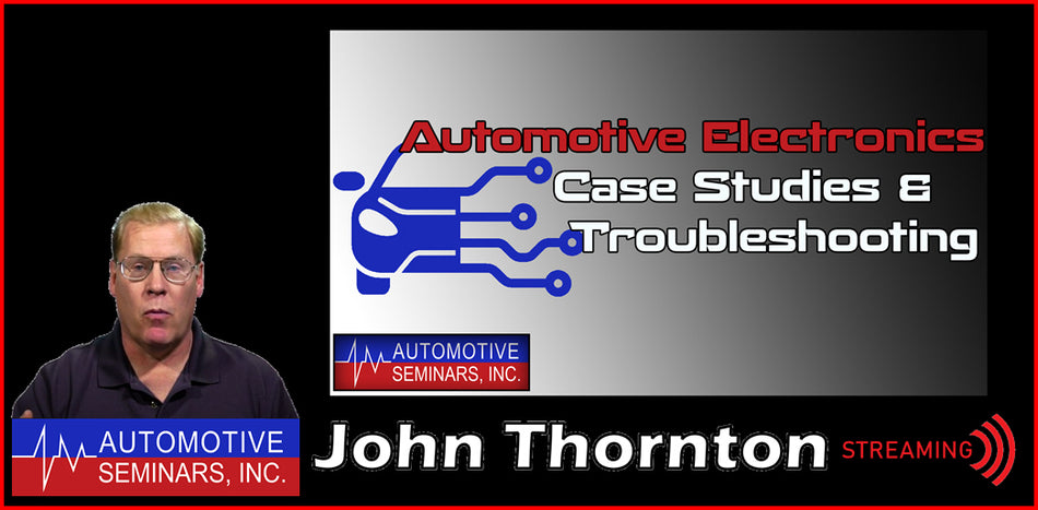 Automotive Electronics 2: Case Studies & Troubleshooting Tips, by John Thornton